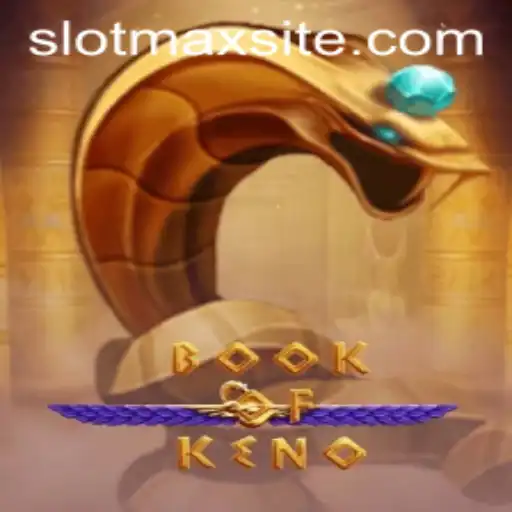Explore the Thrilling World of BookOfKeno: The SLOTMAX Experience