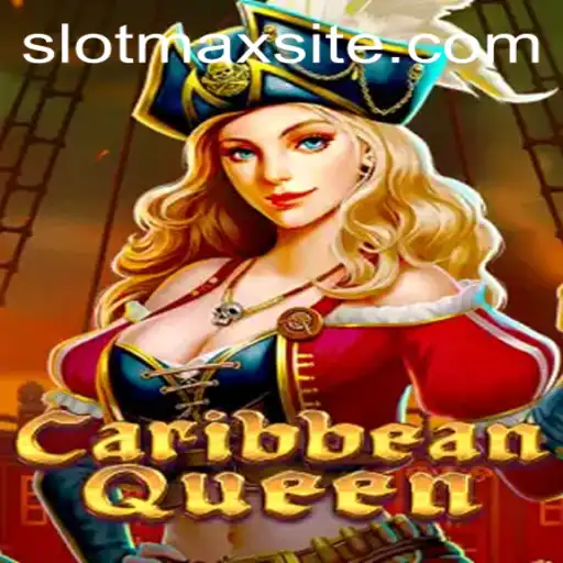 CaribbeanQueen: Dive into the Thrilling World of SLOTMAX Gaming