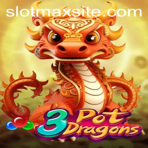 3PotDragons: The Slot Game Revolution with SLOTMAX