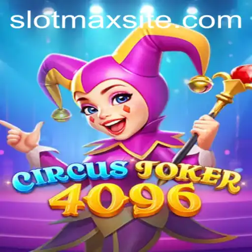 CircusJoker4096: The Thrilling New Game Embracing SLOTMAX Technology